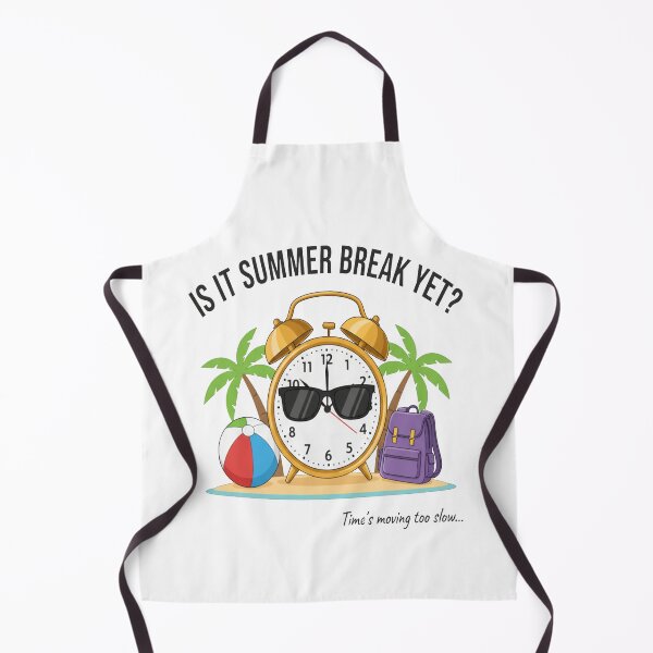 Item preview, Its Summer Break Yet Time's Moving Too Slow | Unique Its Art designed and sold by FreeArt2.