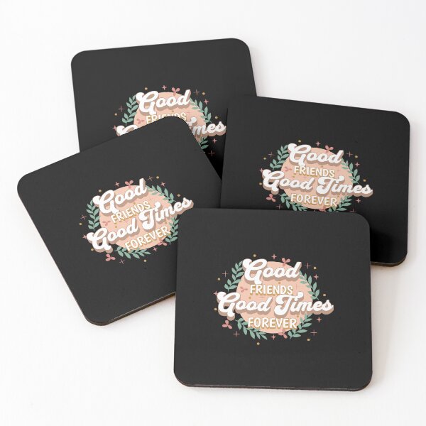 Item preview, Good Friends Good Times Forever Quote Art designed and sold by Mido tee art shop.