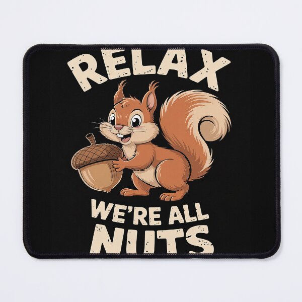Item preview, Relax We're All Nuts, Squirrel Pun, Funny, Sarcastic, Jokes  designed and sold by RuthGAArt.
