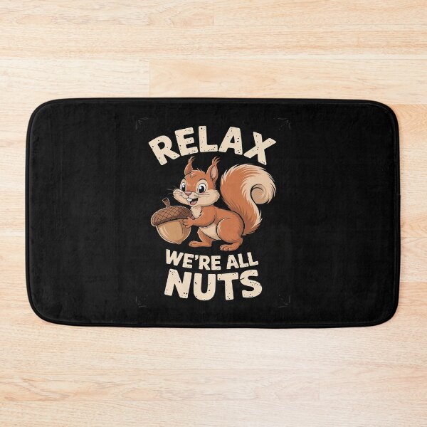 Item preview, Relax We're All Nuts, Squirrel Pun, Funny, Sarcastic, Jokes  designed and sold by RuthGAArt.