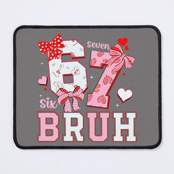 Item preview, Bruh 67 Six Seven 6 7 Meme Valentines Funny Women Girl Kids designed and sold by KristineLi.