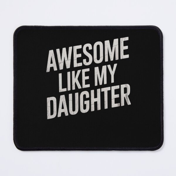 Item preview, Awesome Like My Daughter Funny Men Dad Fathers Day3 designed and sold by RoyTill0Art.
