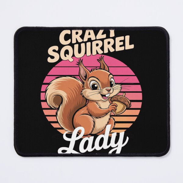 Item preview, Rodent Crazy Squirrel Lady Animal Lover Women Girls designed and sold by RuthGAArt.
