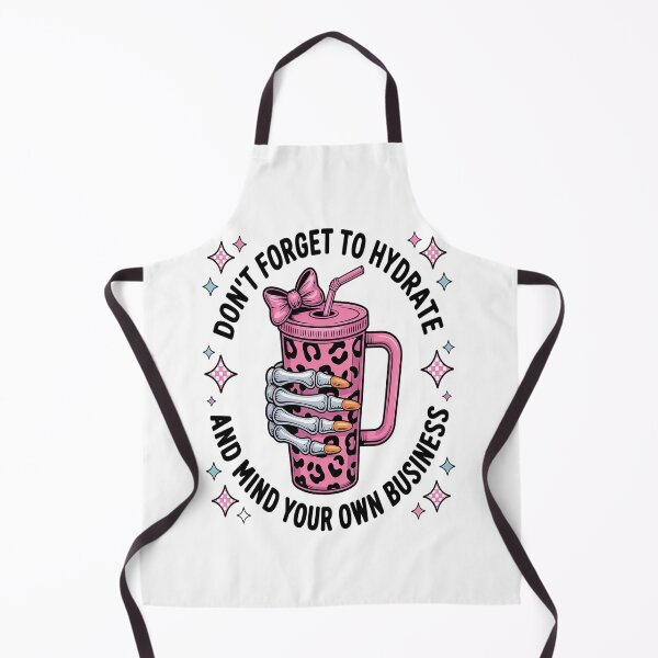 Item preview, Don't Forget To Hydrate And Mind Your Own Business  designed and sold by StuffNestie.