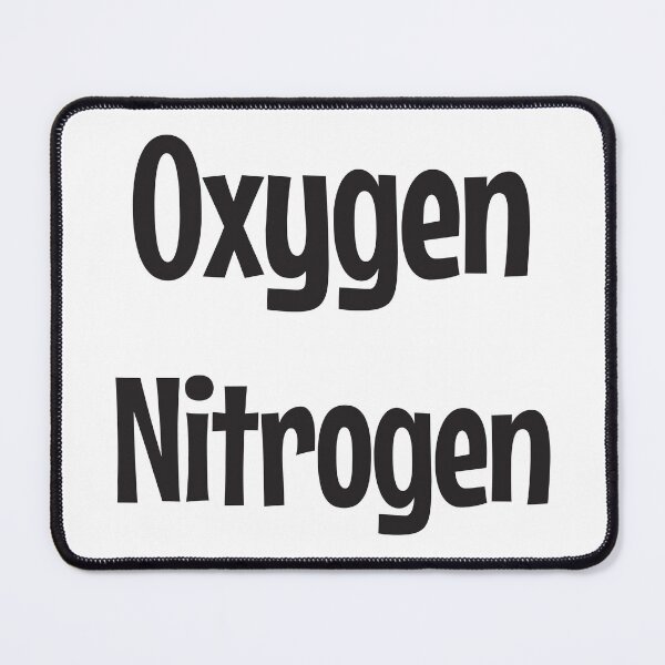 Item preview, Oxygen Nitrogen gases in black text designed and sold by Think4Prints.
