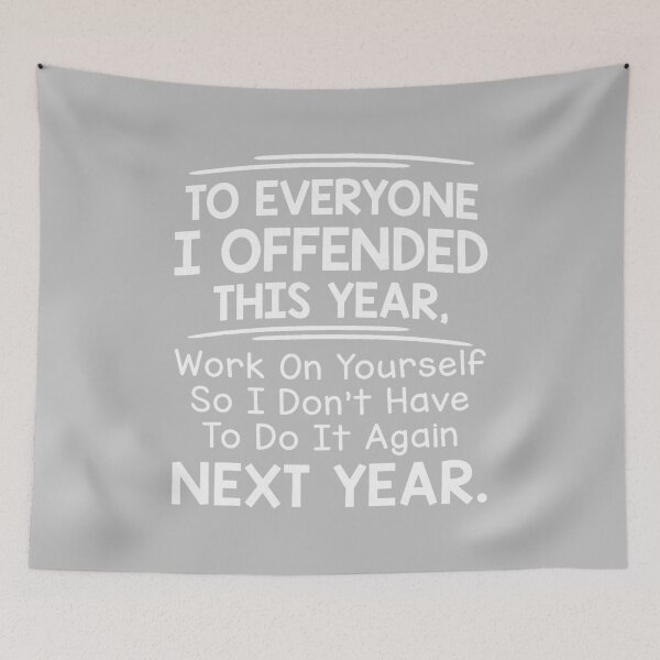 Item preview, If I Offended You Work on Yourself Funny New Year Resolution designed and sold by mjohnson9.