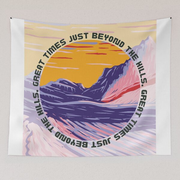 Item preview, Inspirational Mountain Sunset Quote Great Times Just Beyond The Hills designed and sold by studioarchive.