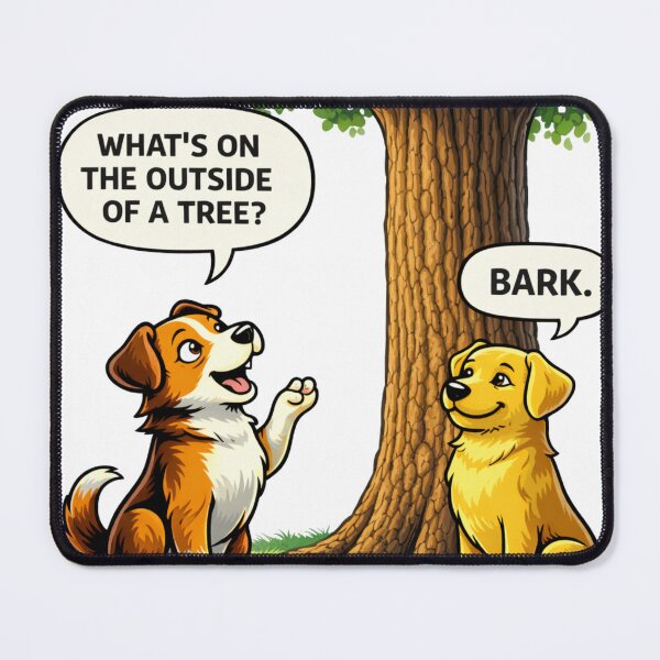 Item preview, What’s on the Outside of a Tree Bark Funny Dog Design designed and sold by TroyTheTerrific.