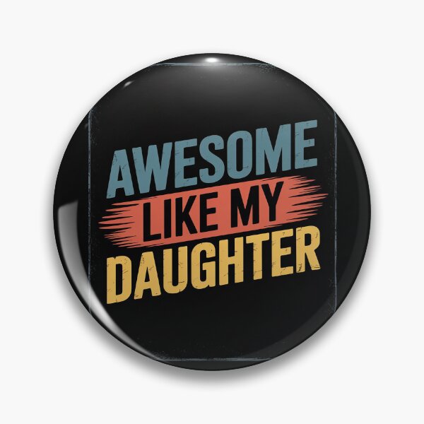 Item preview, Awesome Like My Daughter Parents' Day  designed and sold by RoyTill0Art.