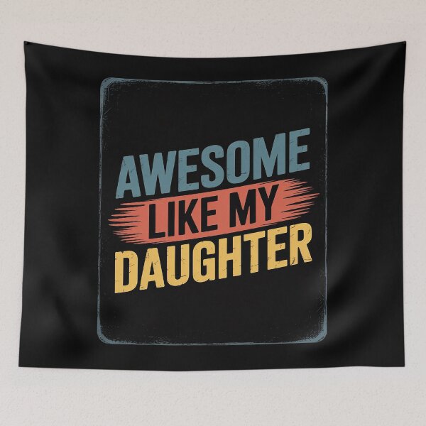 Item preview, Awesome Like My Daughter Parents' Day  designed and sold by RoyTill0Art.