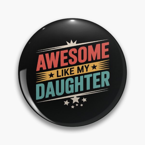 Item preview, Awesome Like My Daughter5  designed and sold by RoyTill0Art.