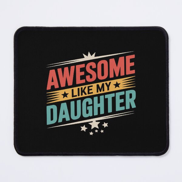 Item preview, Awesome Like My Daughter5 designed and sold by RoyTill0Art.