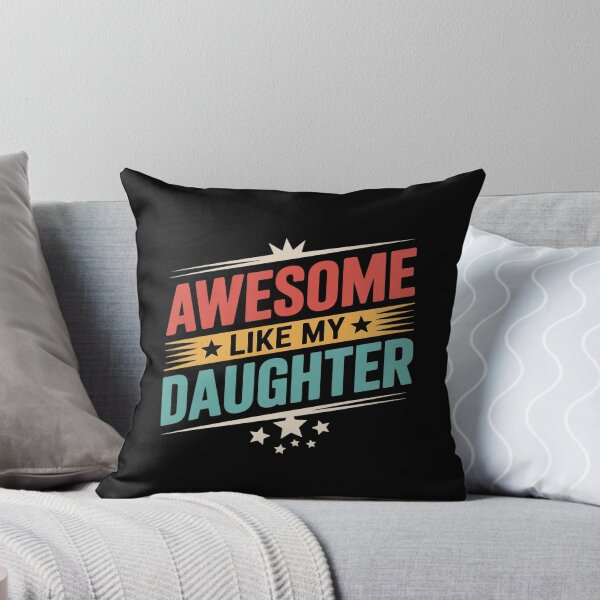 Item preview, Awesome Like My Daughter5  designed and sold by RoyTill0Art.