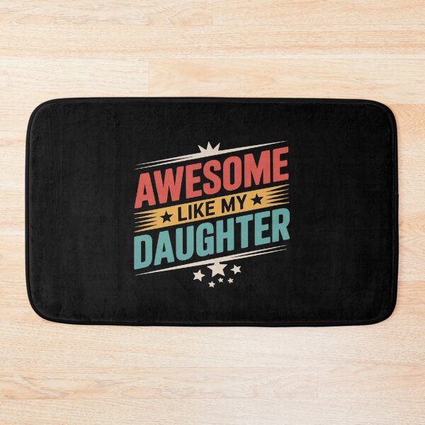 Item preview, Awesome Like My Daughter5  designed and sold by RoyTill0Art.