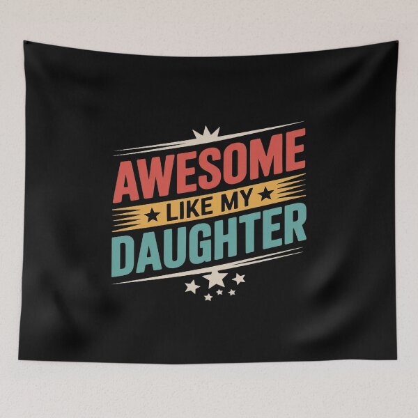 Item preview, Awesome Like My Daughter5  designed and sold by RoyTill0Art.