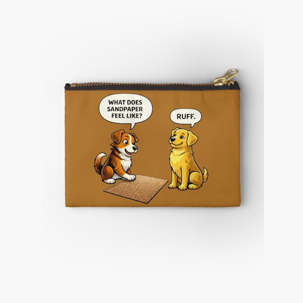 Item preview, What Does Sandpaper Feel Like Ruff Funny Dog designed and sold by TroyTheTerrific.