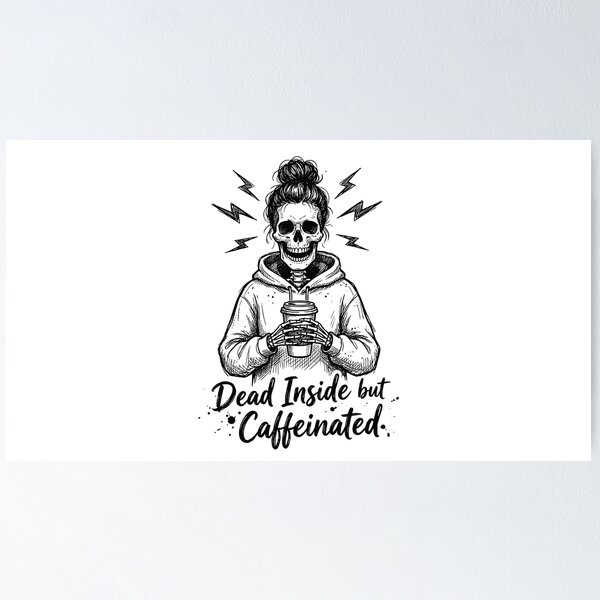 Item preview, Dead Inside but Caffeinated Funny Skeleton Coffee Design designed and sold by CreativeHymms.