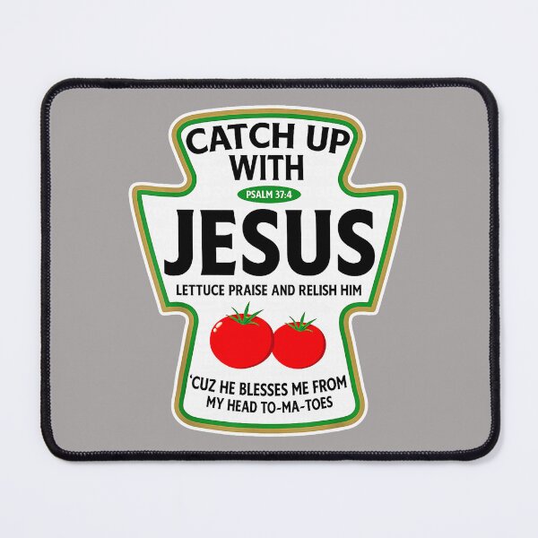 Item preview, Catch Up with Jesus Funny Christian Ketchup Pun Food Meme designed and sold by TESTTES.
