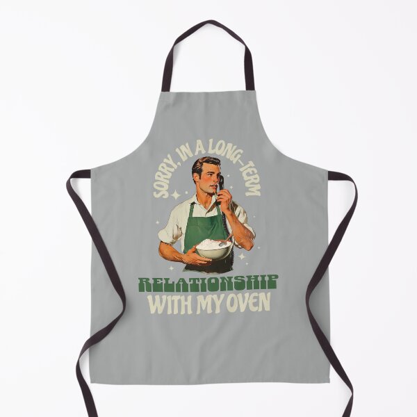 Item preview, Sorry, IN A LONG TERM RELATIONSHIP WITH MY OVEN designed and sold by JusTiceT-shirts.