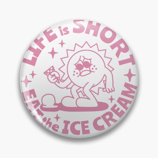 Item preview, Life is short, eat the ice cream. designed and sold by monkik.