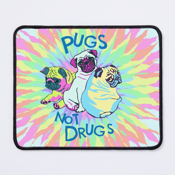 Item preview, pugs not drugs designed and sold by FandomizedRose.
