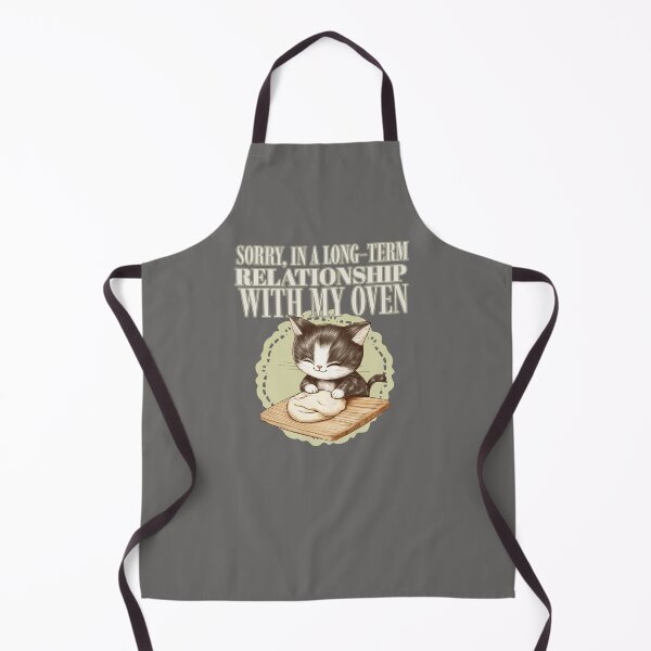Item preview, Sorry, IN A LONG TERM RELATIONSHIP WITH MY OVEN Kitty designed and sold by JusTiceT-shirts.
