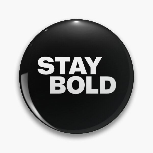 Item preview, A simple, yet impactful, message of Stay Bold  designed and sold by Boundless PixelForge.