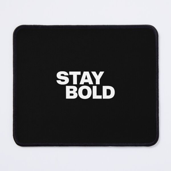 Item preview, A simple, yet impactful, message of Stay Bold designed and sold by Boundless PixelForge.
