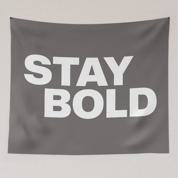 Item preview, A simple, yet impactful, message of Stay Bold  designed and sold by Boundless PixelForge.
