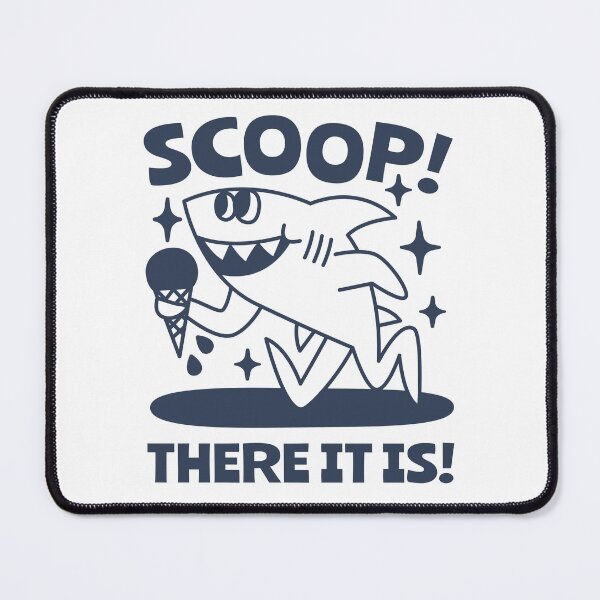 Item preview, Scoop, there it is. designed and sold by monkik.