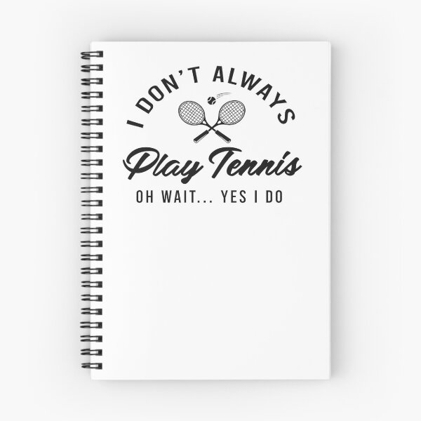 Item preview, I Don’t Always Play Tennis Oh Wait… Yes I Do designed and sold by stephenflashart.