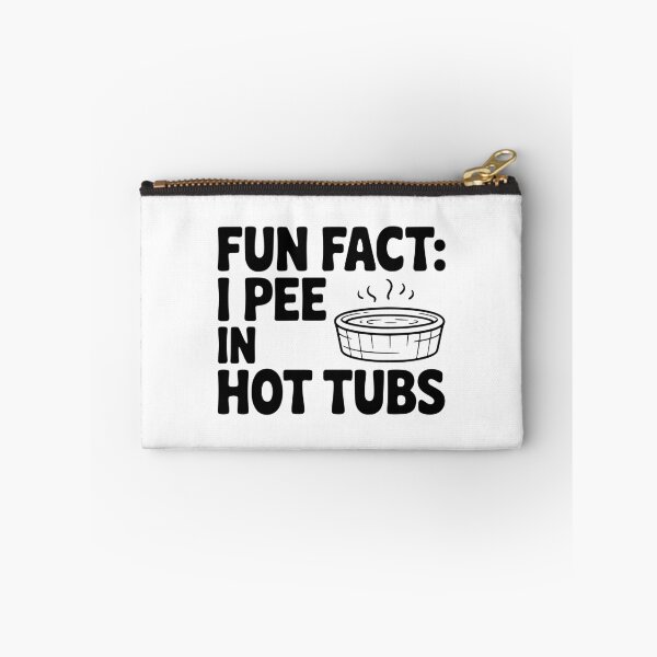 Item preview, Fun Fact: I Pee in Hot Tubs designed and sold by Frank Ring.