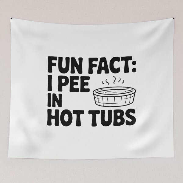 Item preview, Fun Fact: I Pee in Hot Tubs designed and sold by Frank Ring.