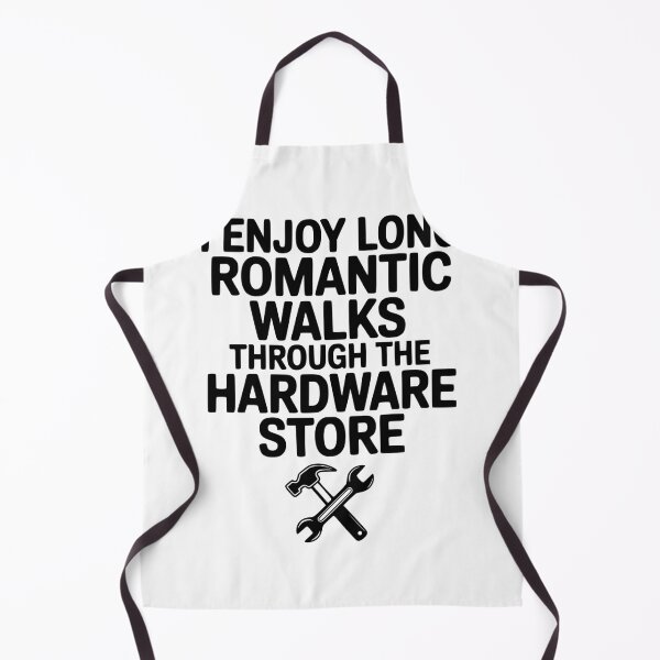 Item preview, I Enjoy Long Romantic Walks Through the Hardware Store designed and sold by Frank Ring.