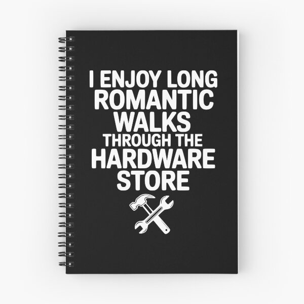 Item preview, I Enjoy Long Romantic Walks Through the Hardware Store designed and sold by Frank Ring.