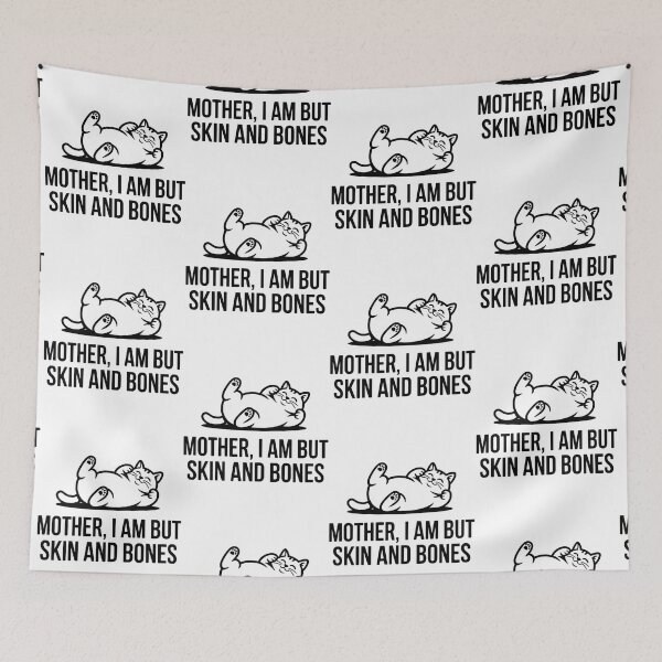 Item preview, Mother, I Am But Skin and Bones Funny Cat Mom Cat Lover designed and sold by BLZART.