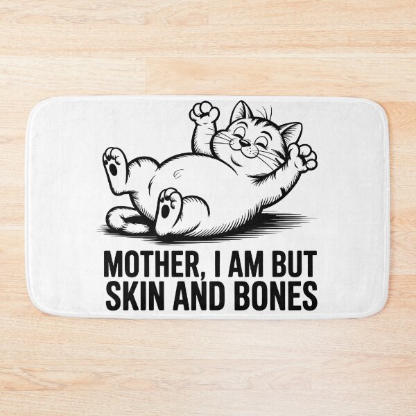 Item preview, Mother, I Am But Skin and Bones Funny Cat Mom Cat Lover designed and sold by BLZART.