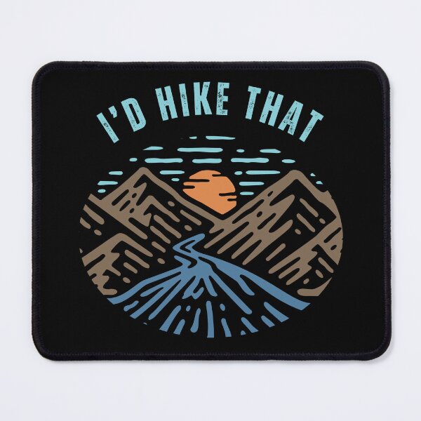 Item preview, I'd Hike That - Mountains designed and sold by brianmccourt10.
