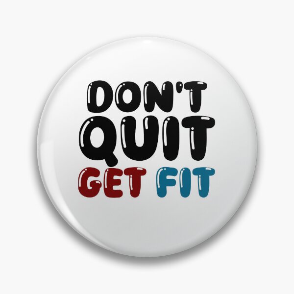 Item preview, Don’t Quit, Get Fit – Motivational Fitness Design designed and sold by OB-Store.