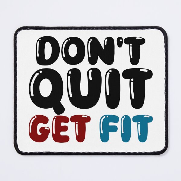 Item preview, Don’t Quit, Get Fit – Motivational Fitness Design designed and sold by OB-Store.
