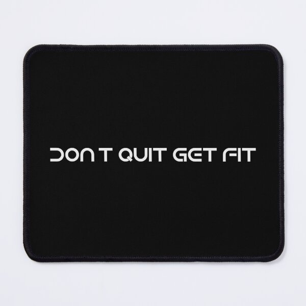 Item preview, Don’t Quit, Get Fit – Motivational Design designed and sold by OB-Store.