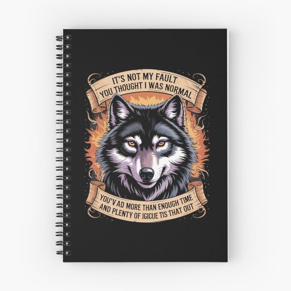 Item preview, Wolf It's Not My Fault You Thought I Was Normal You've Had  designed and sold by MarryIsMonth.