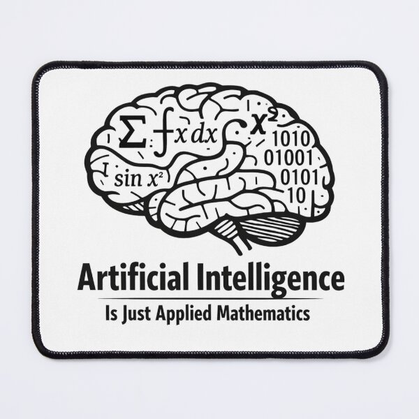 Item preview, Artificial Intelligence Is Just Applied Mathematics – STEM Math Humor T-Shirt & Sticker Design designed and sold by sciencefacts.