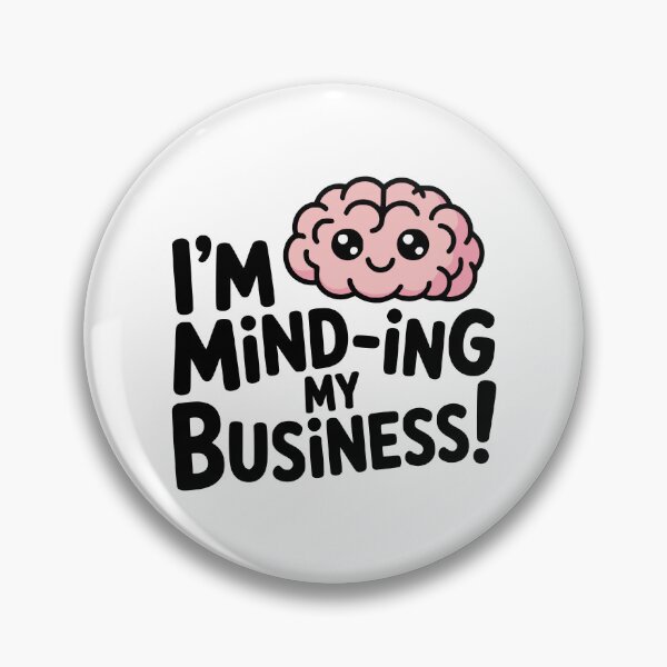 Item preview, Minding My Business! Cute Brain Pun designed and sold by PMCreative.