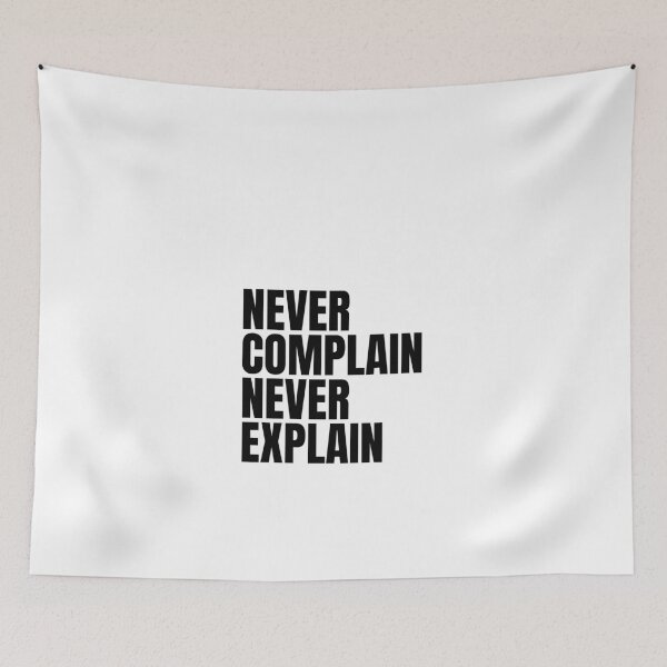Item preview, Never complain never explain designed and sold by Dondonmart.