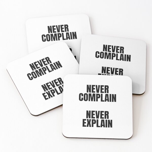 Item preview, Never complain never explain designed and sold by Dondonmart.