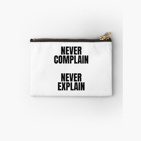 Item preview, Never complain never explain designed and sold by Dondonmart.