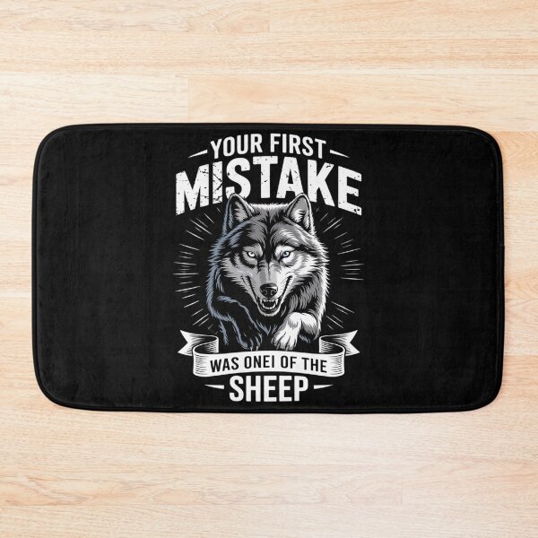 Item preview, Wolf Your First Mistake Was Thinking I Was One Of The Sheep 1  designed and sold by MarryIsMonth.