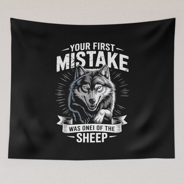 Item preview, Wolf Your First Mistake Was Thinking I Was One Of The Sheep 1  designed and sold by MarryIsMonth.