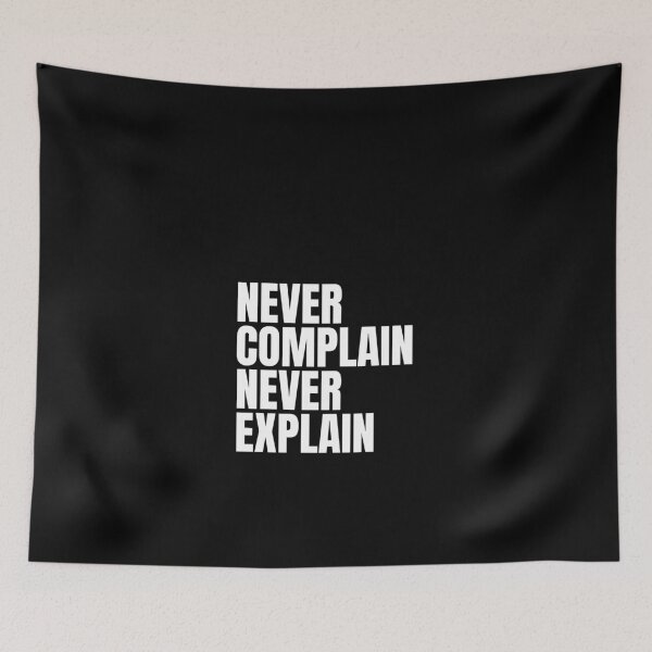 Item preview, Never complain never explain designed and sold by Dondonmart.